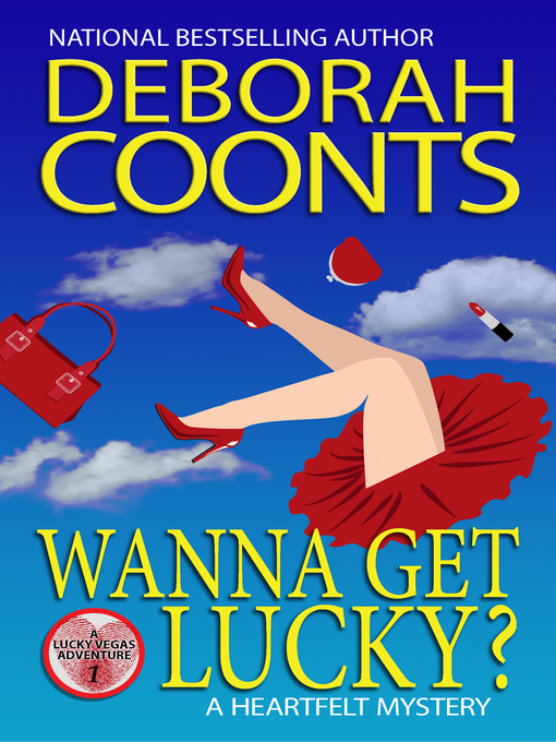Title details for Wanna Get Lucky? by Deborah Coonts - Available